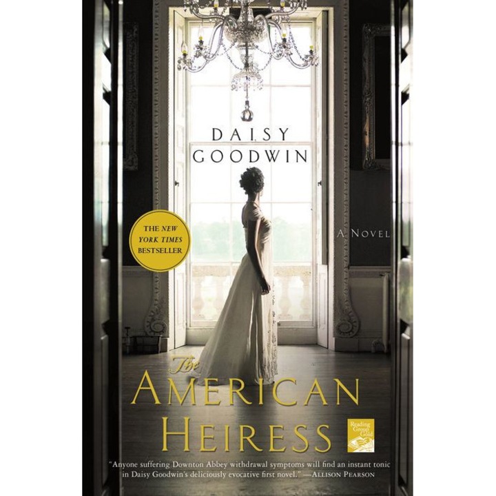 The American Heiress de Daisy Goodwin