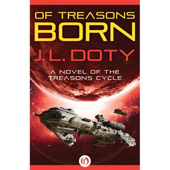 Of Treasons Born de J. L. Doty Of Treasons Born de J. L. Doty