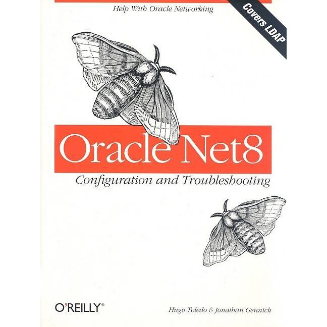Oracle Net8 /-/ Configuration & Troubleshooting de Hugo Toledo
