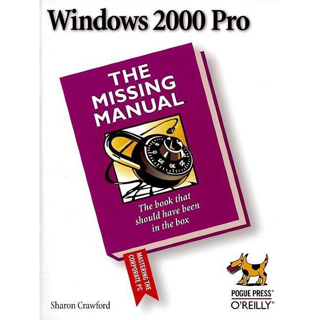 Windows 2000 Pro: The Missing Manual de Sharon Crawford