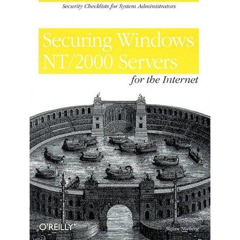 Securing Windows NT/2000 Servers for the Internet de Stefan Norberg Securing Windows NT/2000 Servers for the Internet de Stefan Norberg