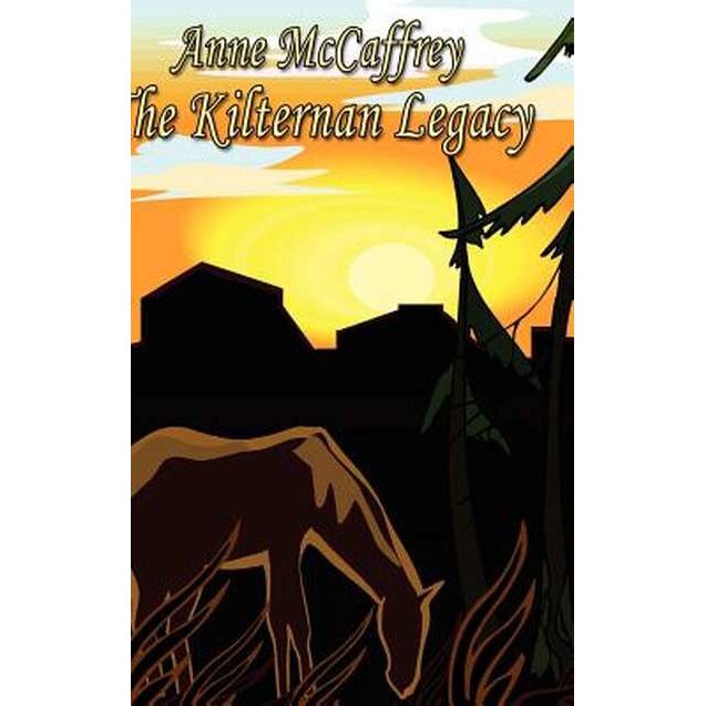 The Kilternan Legacy de Anne Mccaffrey