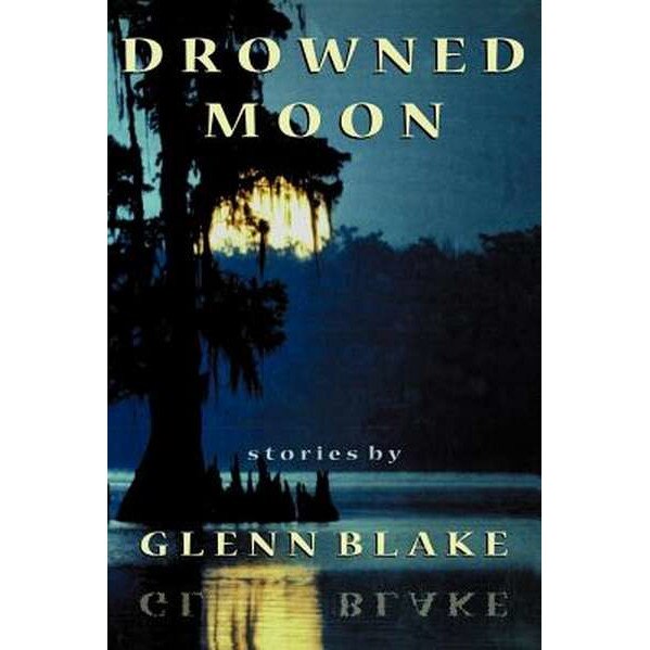 Drowned Moon de Glenn Blake