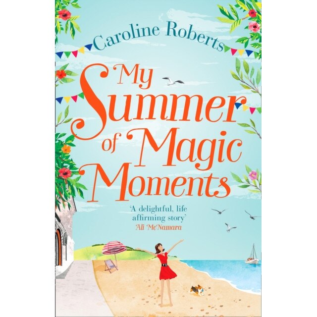 My Summer of Magic Moments de Caroline Roberts