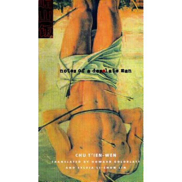 Notes of a Desolate Man de T`ien/-/wen Chu