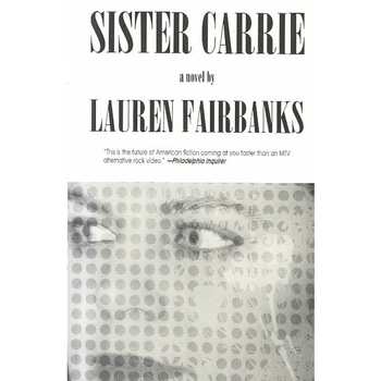 Sister Carrie de Lauren Fairbanks Sister Carrie de Lauren Fairbanks