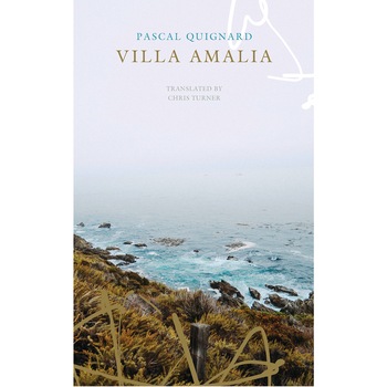 Villa Amalia de Pascal Quignard Villa Amalia de Pascal Quignard