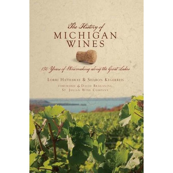 The History of Michigan Wines de Lorri Hathaway