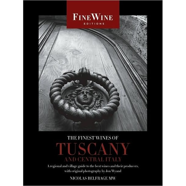 The Finest Wines of Tuscany and Central Italy de Nicolas Belfrage