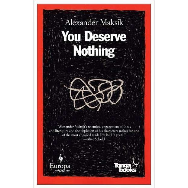 You Deserve Nothing de Alexander Kolya Maksik