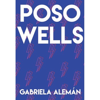 Poso Wells de Gabriela Aleman Poso Wells de Gabriela Aleman