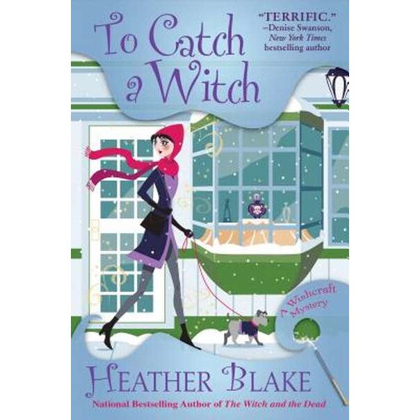 To Catch a Witch: A Wishcraft Mystery de Heather Blake