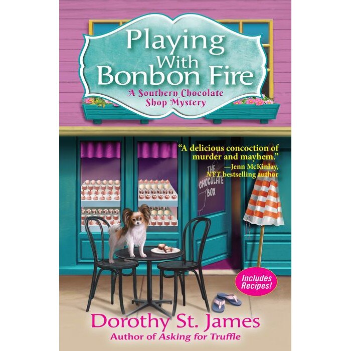 Playing with Bonbon Fire: A Southern Chocolate Shop Mystery de Dorothy St James