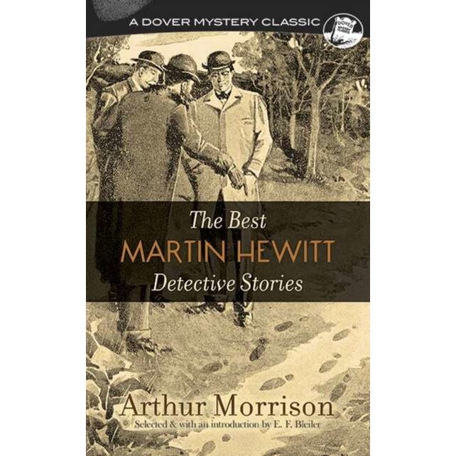The Best Martin Hewitt Detective Stories de Arthur Morrison