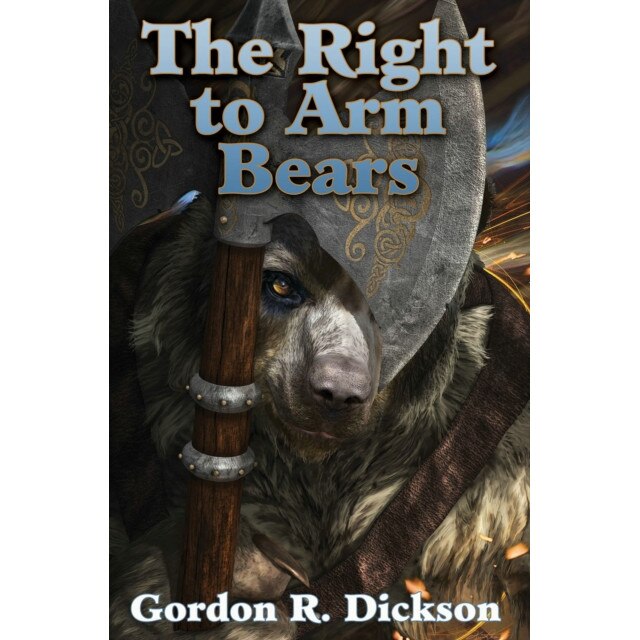 The Right to Arm Bears de Gordon R. Dickson