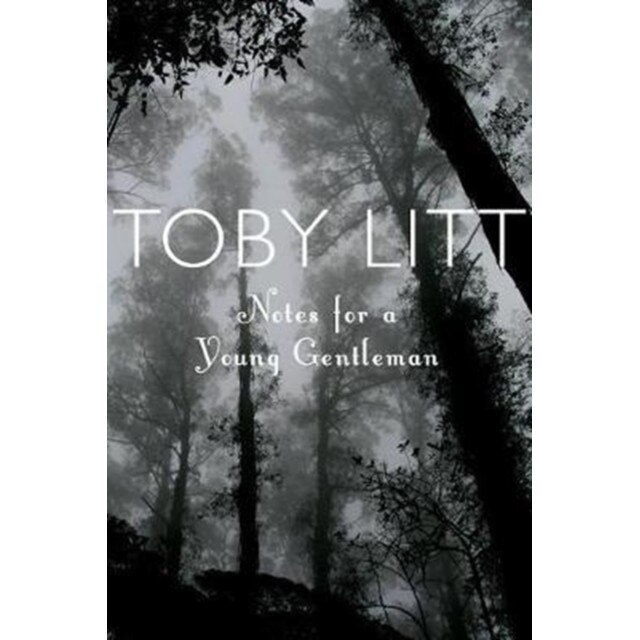 Notes for a Young Gentleman de Toby Litt