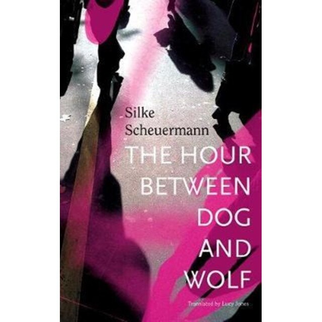 The Hour Between Dog and Wolf de Silke Scheuermann