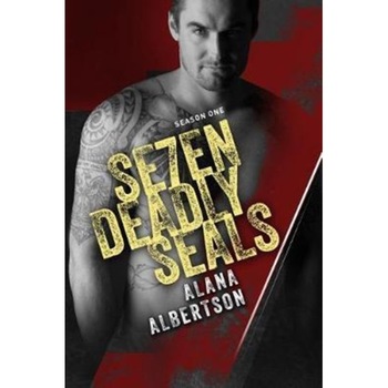 Se7en Deadly SEALs de Alana Albertson Se7en Deadly SEALs de Alana Albertson