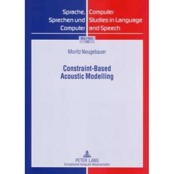 Constraint-Based Acoustic Modelling de Moritz Neugebauer