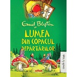 Lumea Din Copacul Departarilor Enid Blyton Emag Ro