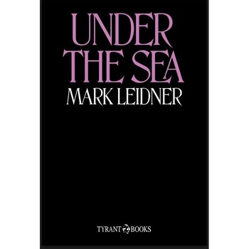 Under the Sea de Mark Leidner Under the Sea de Mark Leidner