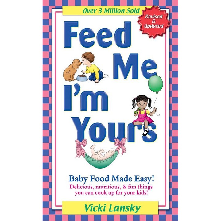Feed Me I'm Yours de Vicki Lansky