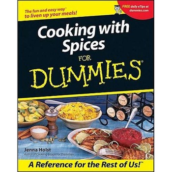 Cooking with Spices For Dummies de Jenna Holst Cooking with Spices For Dummies de Jenna Holst
