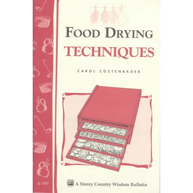 Food Drying Techniques de Carol W. Costenbader