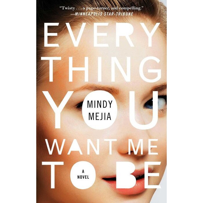 Everything You Want Me to Be de Mindy Mejia