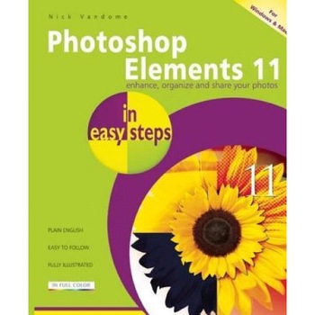 Photoshop Elements 11 in Easy Steps - Nick Vandome (Author) Photoshop Elements 11 in Easy Steps - Nick Vandome (Author)