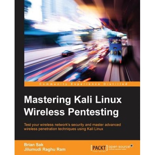 Mastering Kali Linux Wireless Pentesting - Brian Sak (Author)