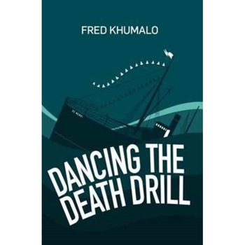 Dancing the Death Drill de Fred Khumalo Dancing the Death Drill de Fred Khumalo