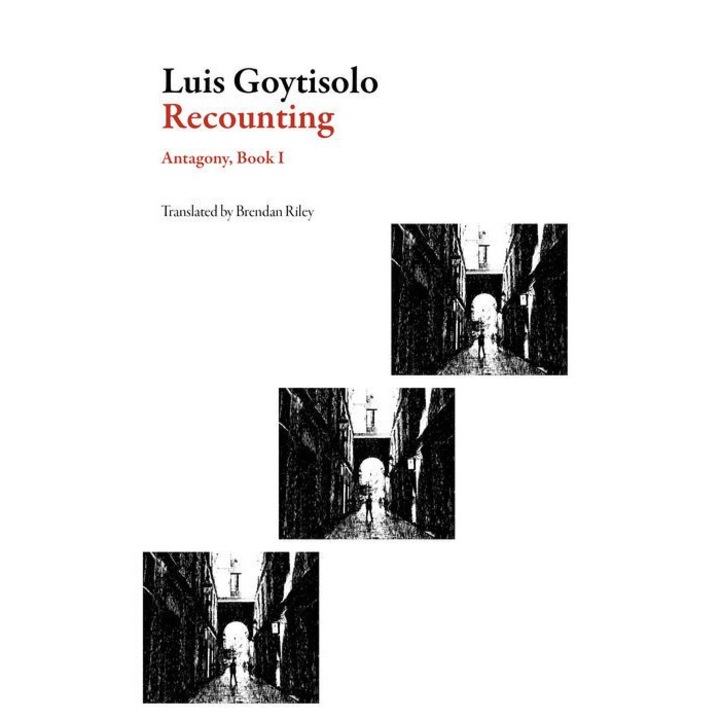RECOUNTING ANTAGONY BOOK I de LUIS GOYTISOLO