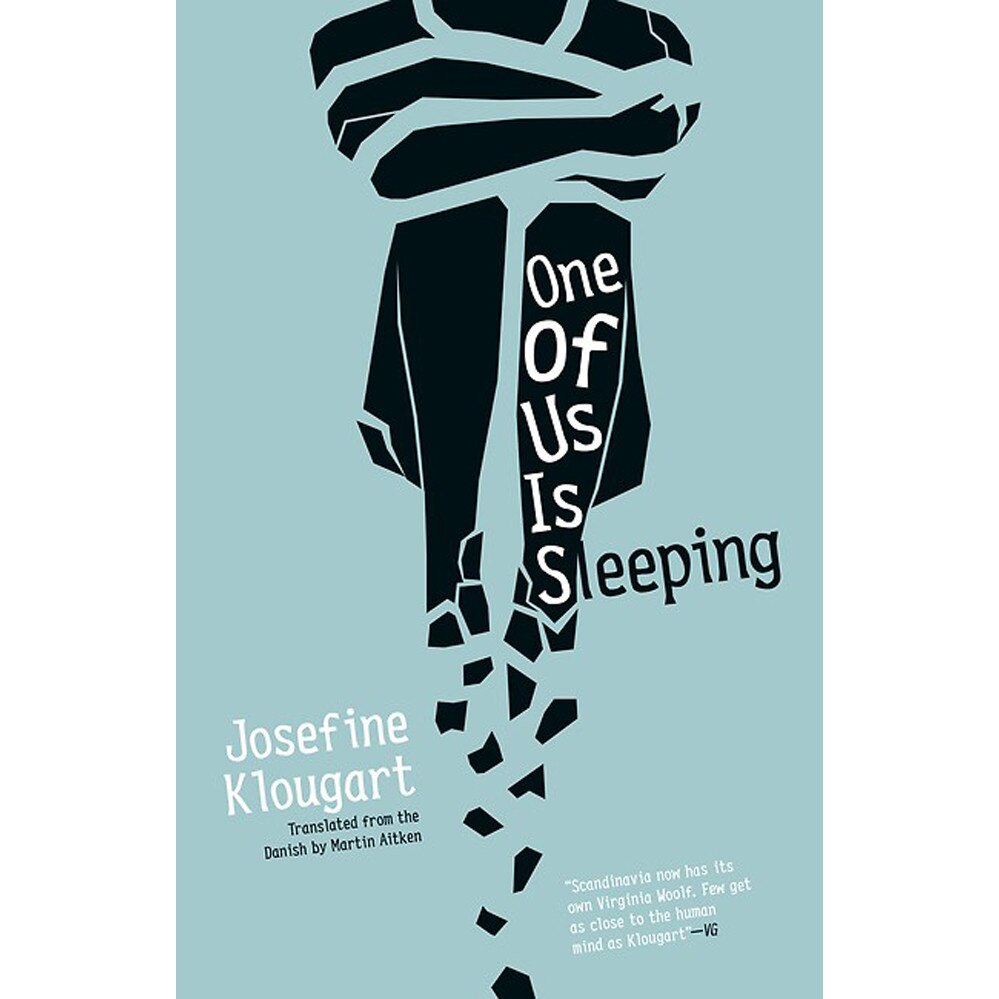 One Of Us Is Sleeping de Josefine Klougart