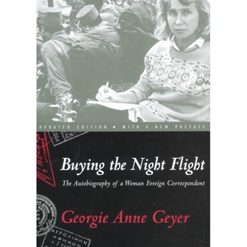 Buying the Night Flight de Georgie Anne Geyer Buying the Night Flight de Georgie Anne Geyer