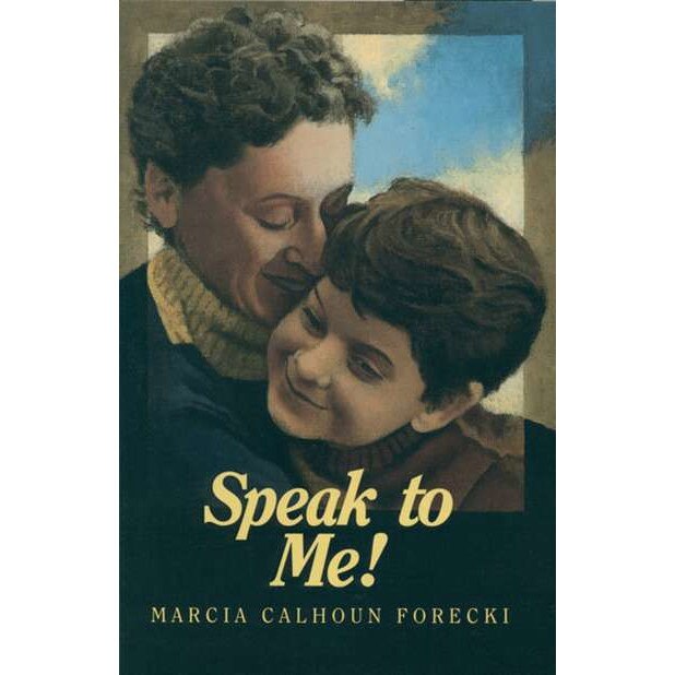 Speak to Me! de Marcia Forecki