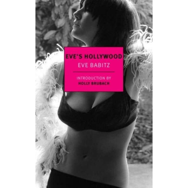 Eve's Hollywood de Eve Babitz