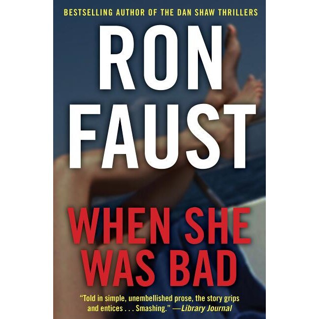 When She Was Bad de Ron Faust