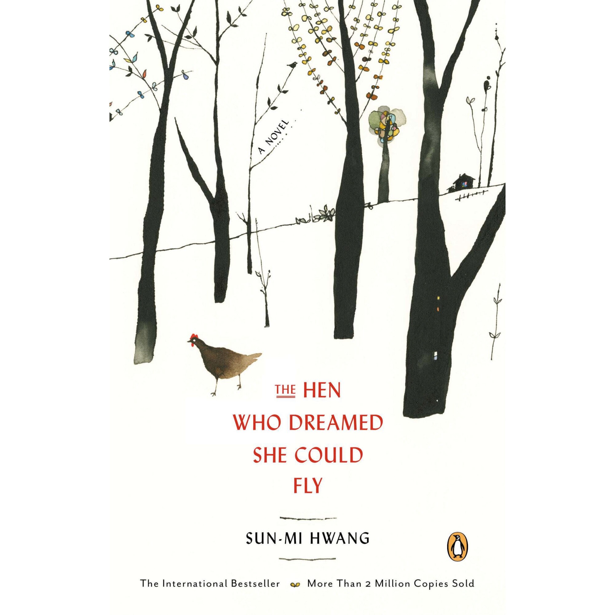 The Hen Who Dreamed She Could Fly de Sun-Mi Hwang