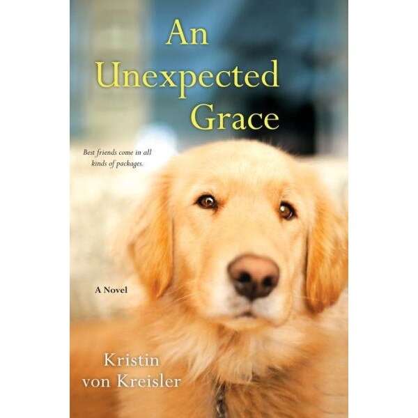 An Unexpected Grace de Kristin Von Kreisler
