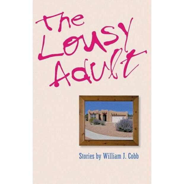 The Lousy Adult de William J. Cobb