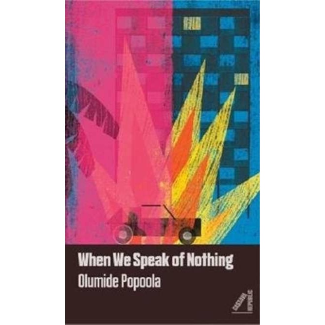 When We Speak of Nothing de Olumide Popoola