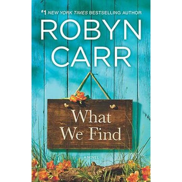 What We Find de Robyn Carr