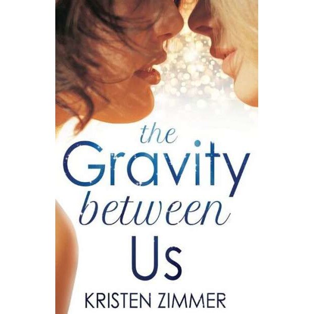 The Gravity Between Us de Kristen Zimmer