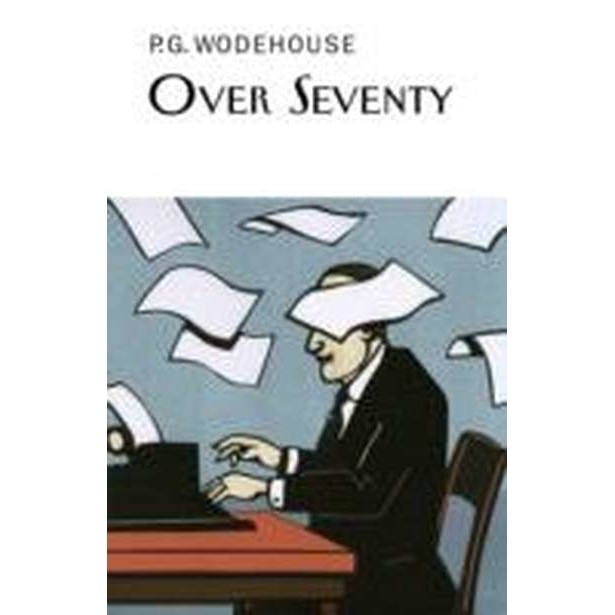 Over Seventy de P. G. Wodehouse