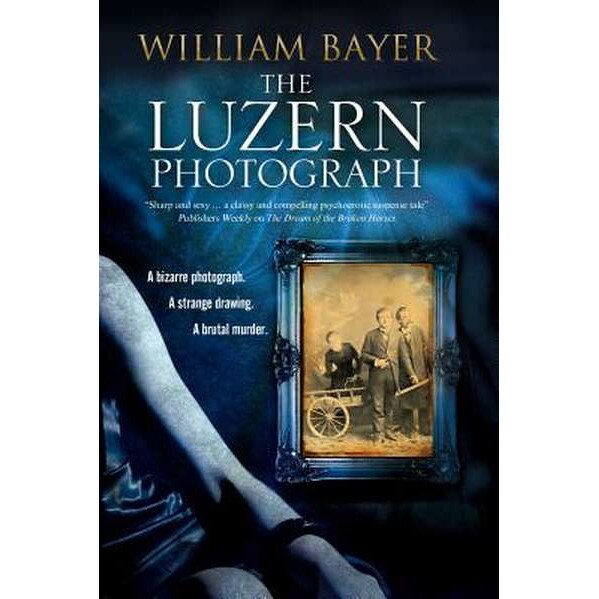 The Luzern Photograph de William Bayer