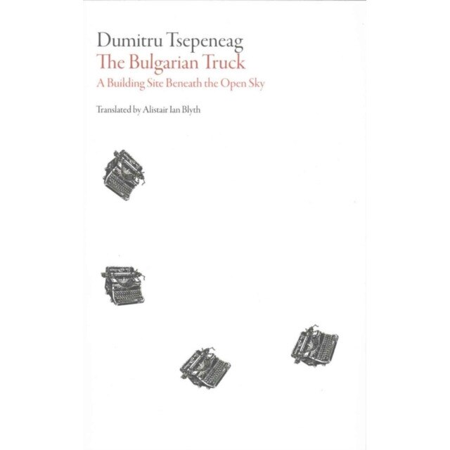 The Bulgarian Truck de D Tsepeneag