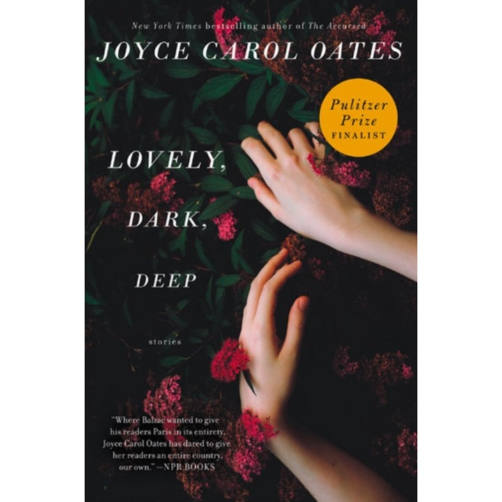 Lovely, Dark, Deep de Joyce Carol Oates