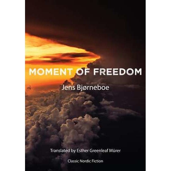 Moment of Freedom de Jens Bjørneboe
