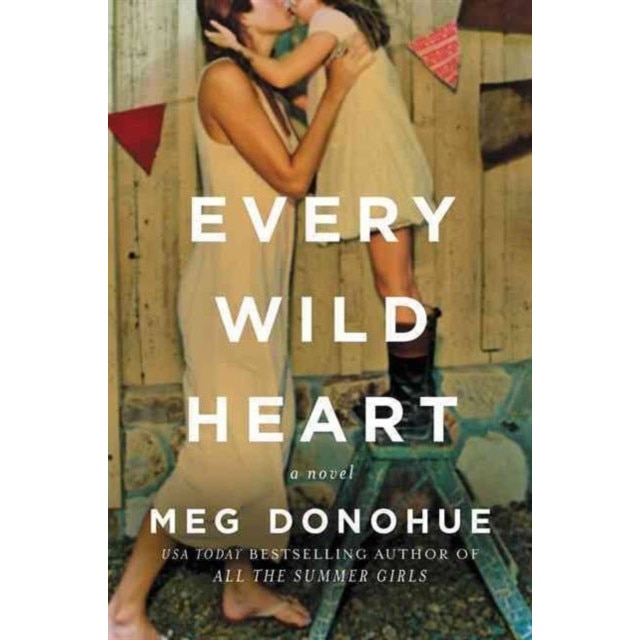 Every Wild Heart de Meg Donohue